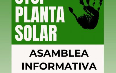 ASAMBLEA INFORMATIVA: Stop Planta Solar, el jueves 11 de julio a las 20:30h. en la Unión Musical